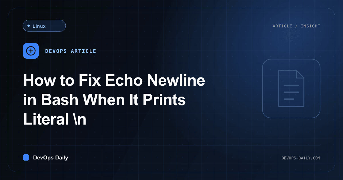 How to Fix Echo Newline in Bash When It Prints Literal \n